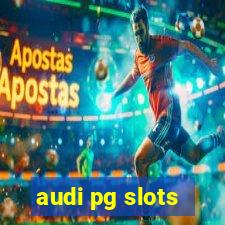 audi pg slots