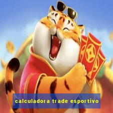 calculadora trade esportivo