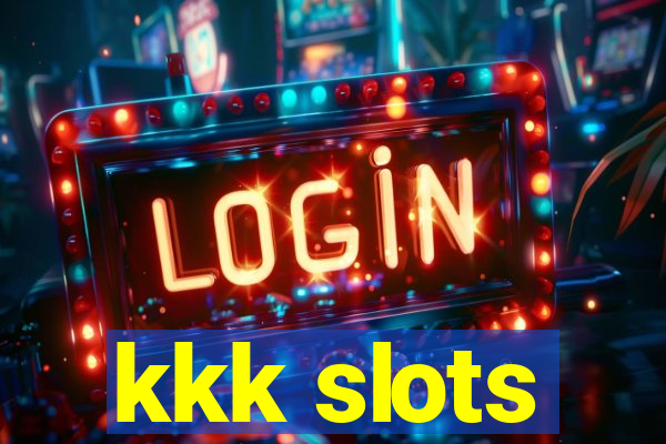 kkk slots