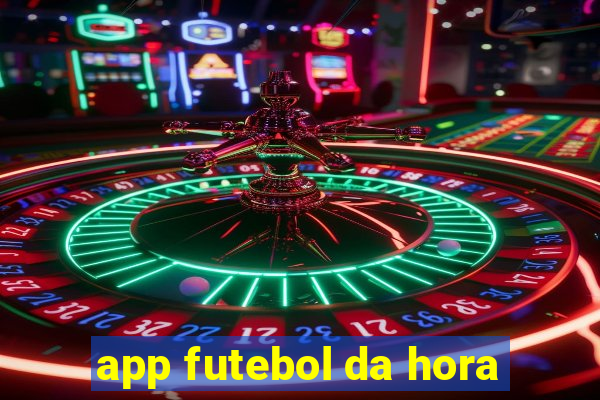 app futebol da hora