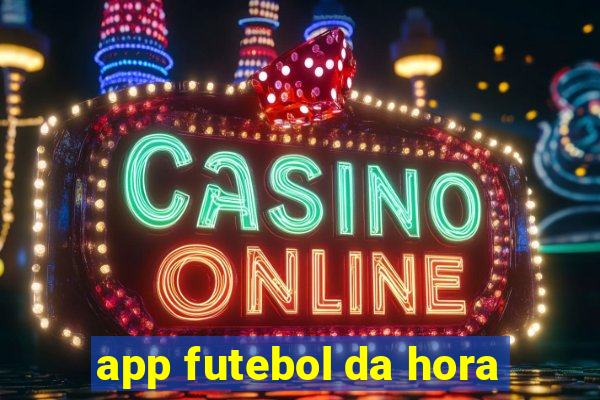 app futebol da hora