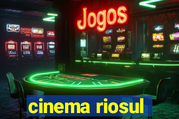 cinema riosul