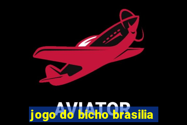 jogo do bicho brasilia