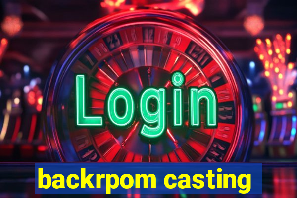 backrpom casting