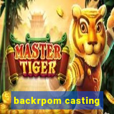 backrpom casting