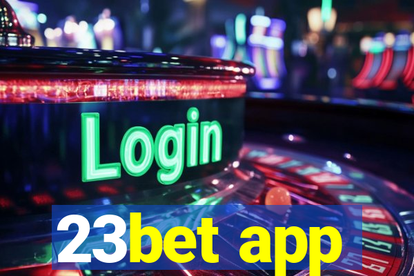 23bet app