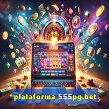 plataforma 555pg.bet