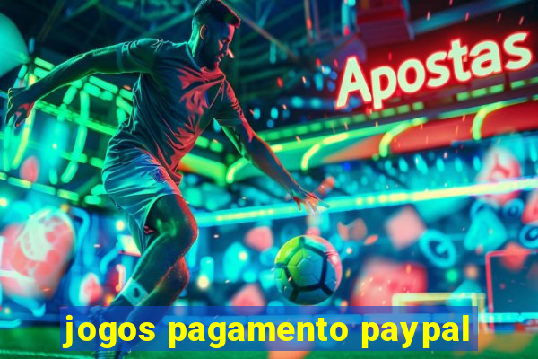 jogos pagamento paypal