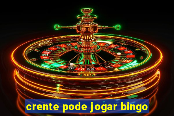 crente pode jogar bingo