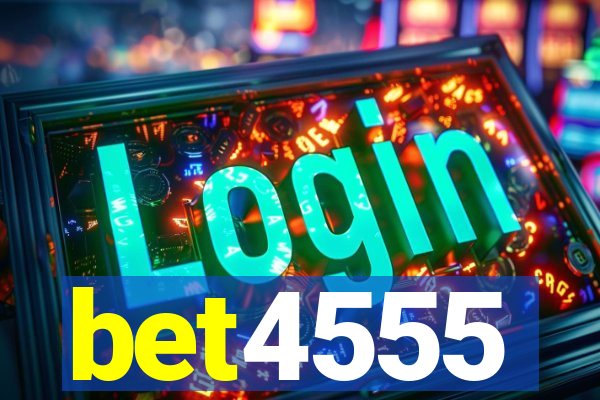 bet4555