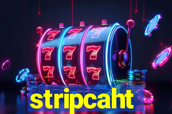 stripcaht