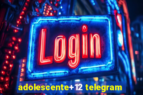 adolescente+12 telegram