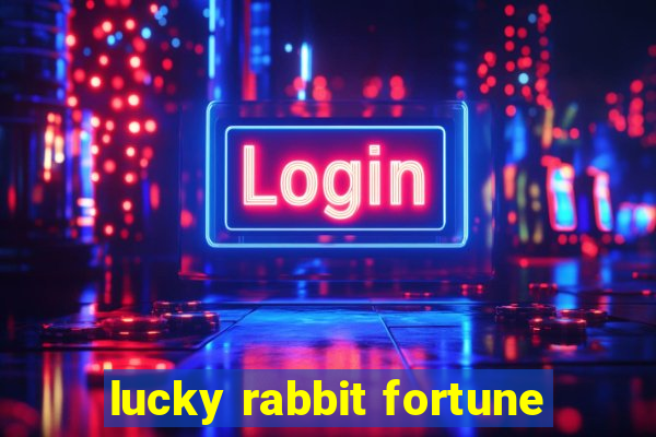 lucky rabbit fortune