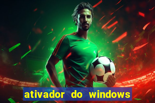 ativador do windows 7 ultimate