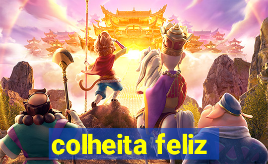 colheita feliz