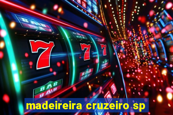 madeireira cruzeiro sp