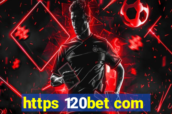 https 120bet com