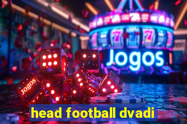 head football dvadi