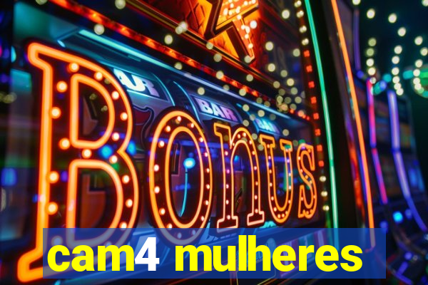 cam4 mulheres