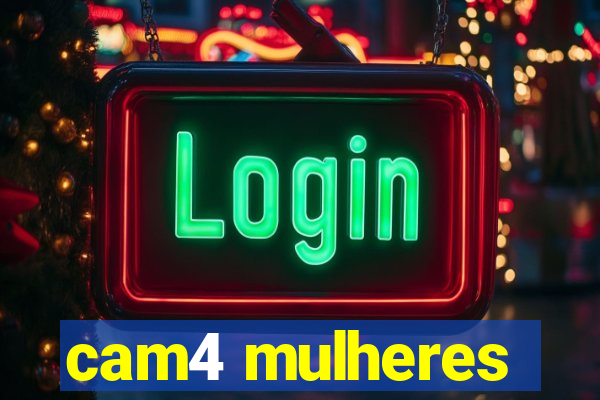 cam4 mulheres