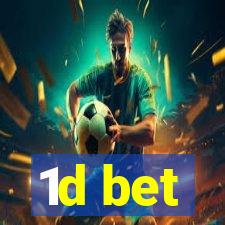 1d bet