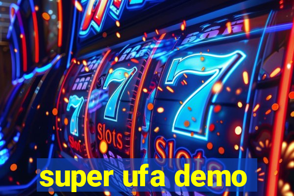 super ufa demo