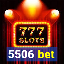 5506 bet