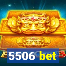 5506 bet