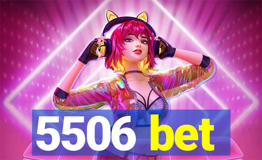 5506 bet