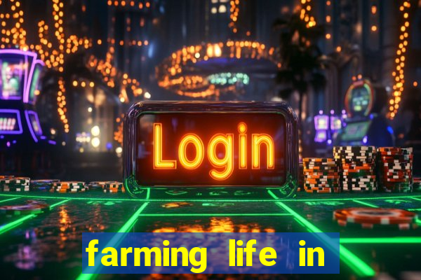 farming life in another world dublado