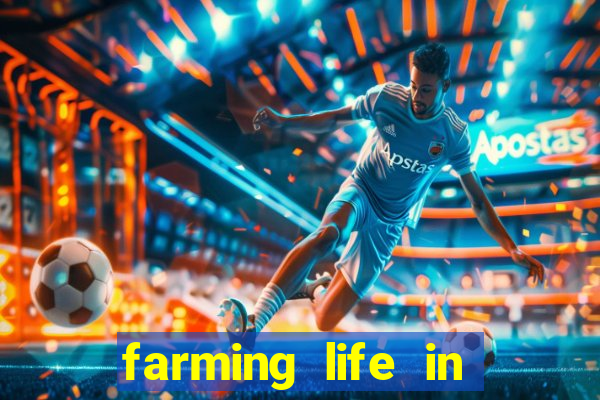 farming life in another world dublado