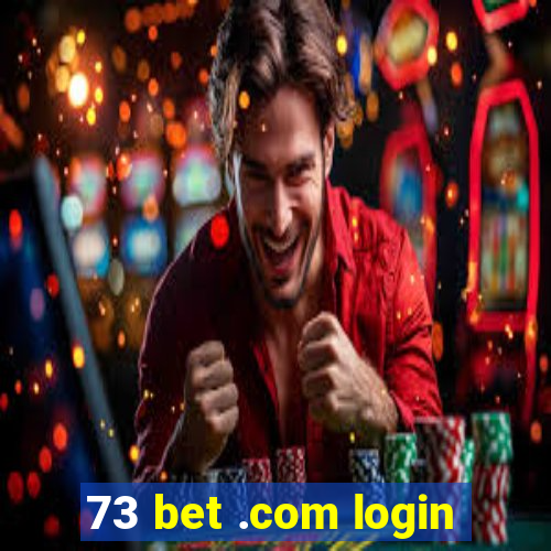 73 bet .com login