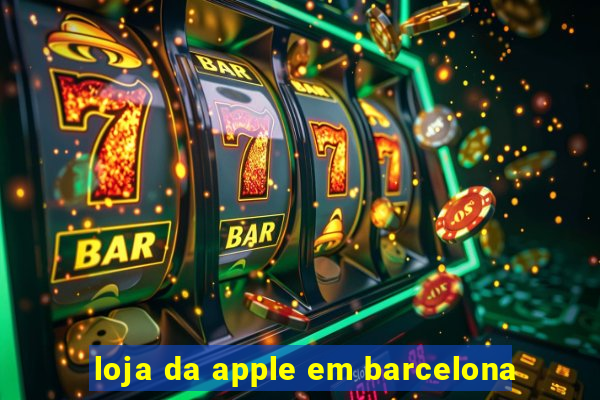 loja da apple em barcelona