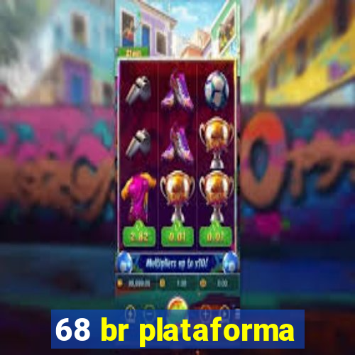 68 br plataforma