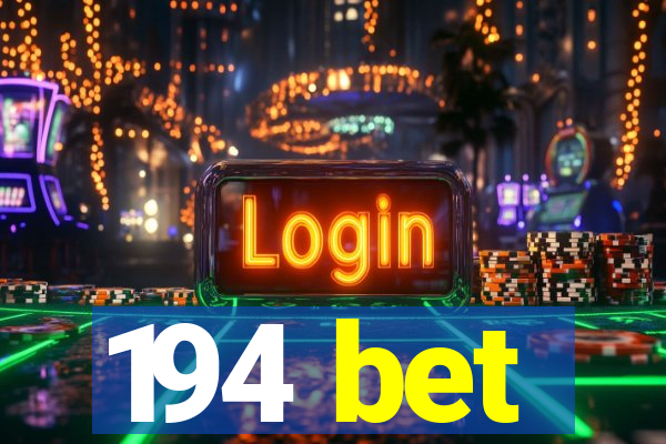 194 bet