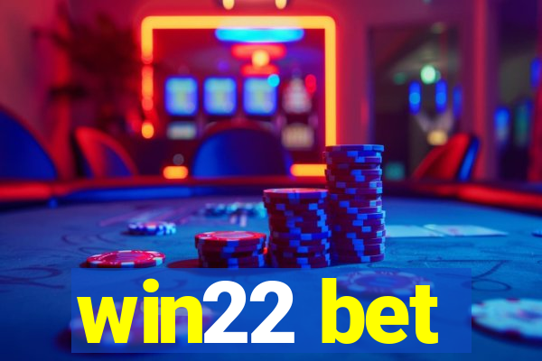 win22 bet