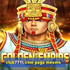 club7711.com paga mesmo