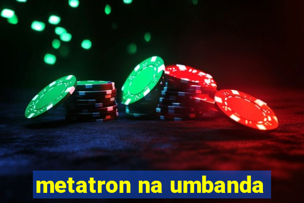 metatron na umbanda