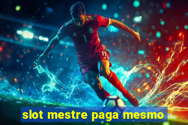 slot mestre paga mesmo