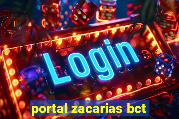 portal zacarias bct