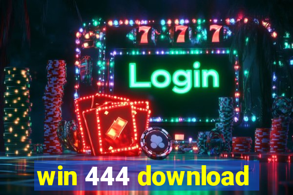 win 444 download