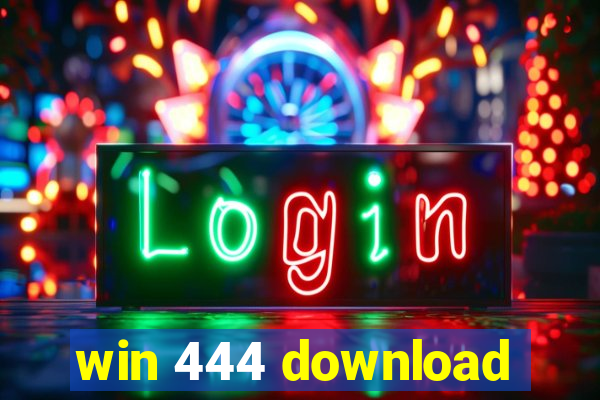 win 444 download