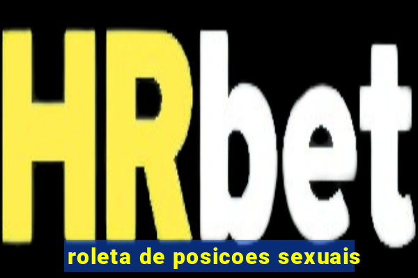 roleta de posicoes sexuais