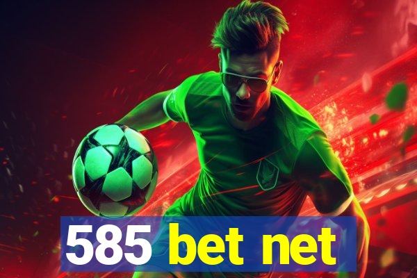 585 bet net