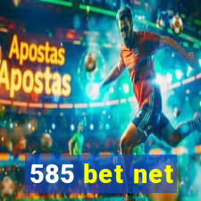 585 bet net