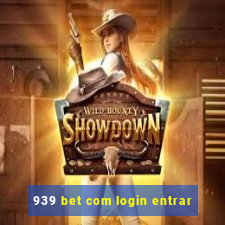 939 bet com login entrar