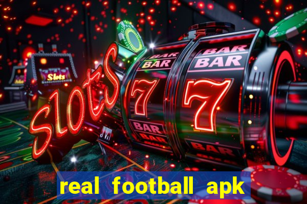 real football apk dinheiro infinito