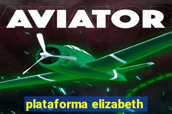 plataforma elizabeth