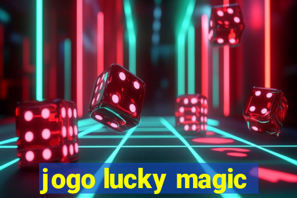 jogo lucky magic