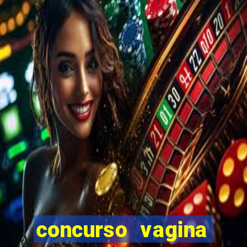 concurso vagina mais linda